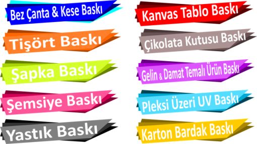 Bez Çanta Baskı, Bez Kese Baskı, Tişört Baskı,  Şapka Baskı, Şemsiye Baskı, Yastık Baskı,  Kanvas Tablo Baskı, Çikolata Kutusu Baskı, Gelin Temalı Ürün Baskı, Damat Temalı Ürün Baskı, Pleksi Üzeri UV Baskı, Karton Bardak Baskı